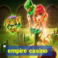 empire casino