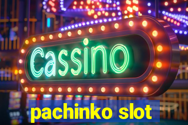 pachinko slot