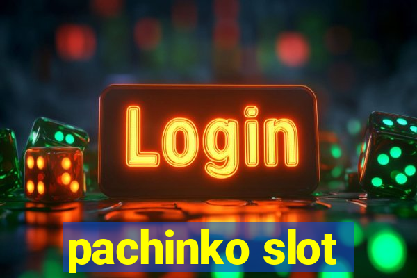 pachinko slot