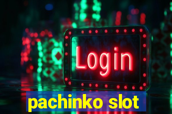 pachinko slot