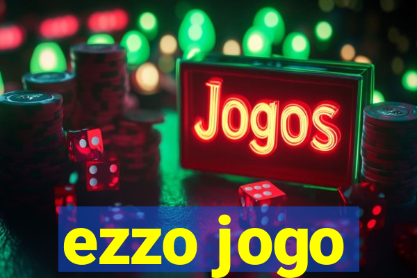 ezzo jogo