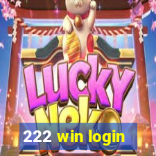 222 win login