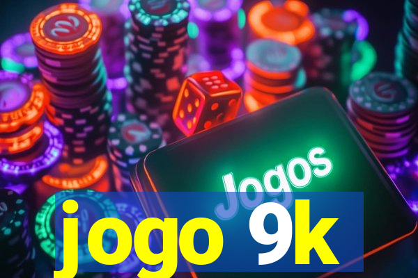 jogo 9k