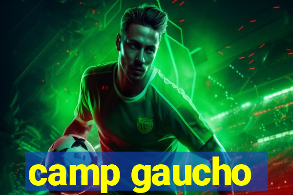 camp gaucho