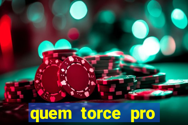 quem torce pro fluminense 茅