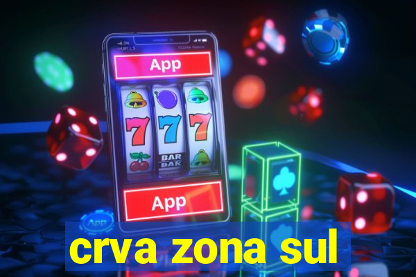 crva zona sul