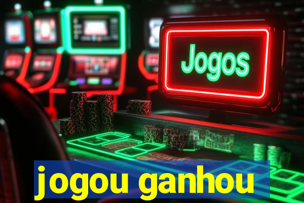 jogou ganhou