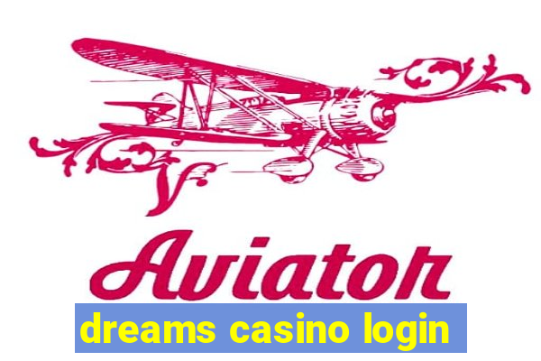 dreams casino login