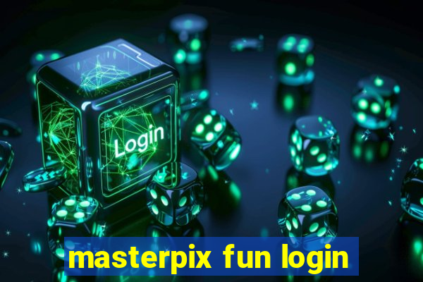 masterpix fun login