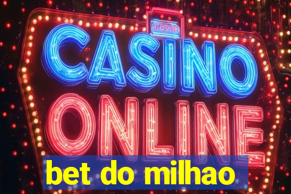 bet do milhao