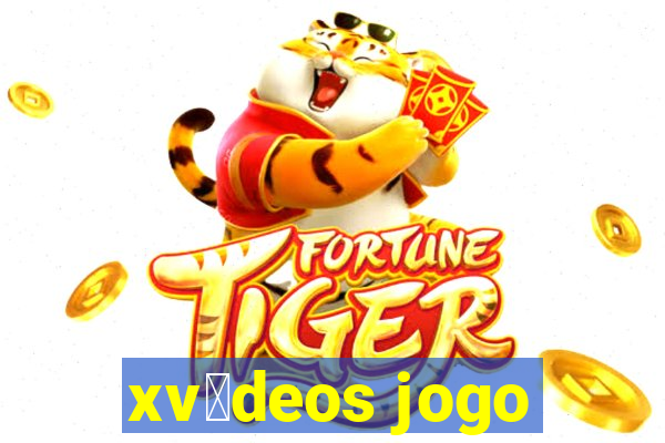 xv铆deos jogo