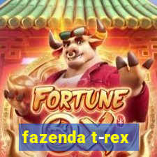 fazenda t-rex