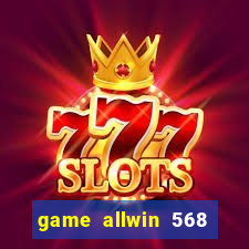 game allwin 568 como jogar