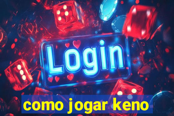 como jogar keno