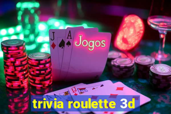 trivia roulette 3d