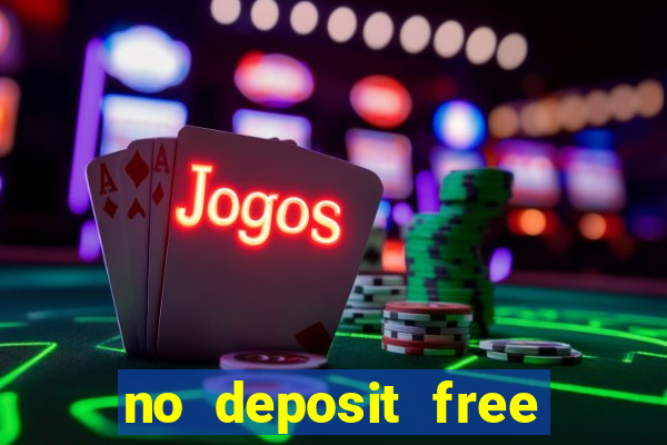 no deposit free casino cash