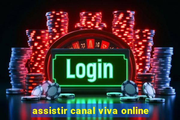 assistir canal viva online