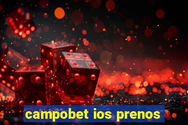 campobet ios prenos