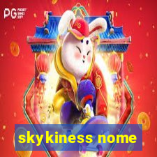 skykiness nome