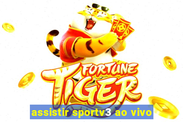 assistir sportv3 ao vivo