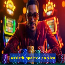 assistir sportv3 ao vivo