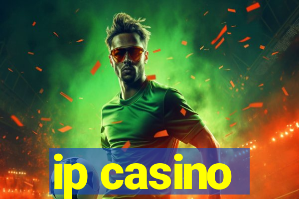 ip casino