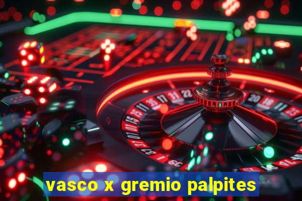 vasco x gremio palpites