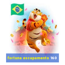 fortuna escapamento 160