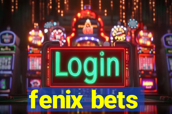 fenix bets