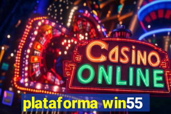 plataforma win55