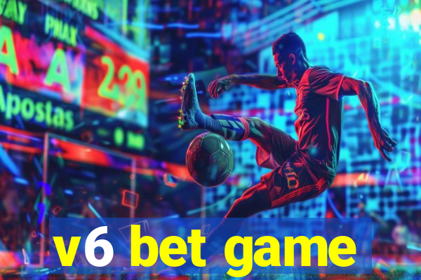 v6 bet game