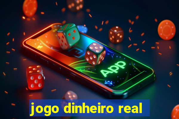 jogo dinheiro real