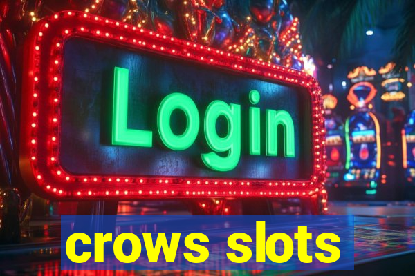 crows slots