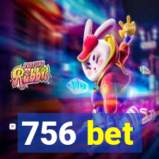 756 bet