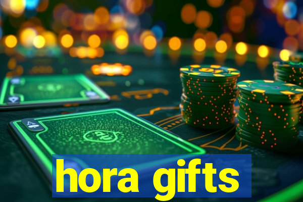 hora gifts