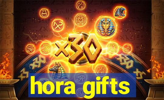 hora gifts