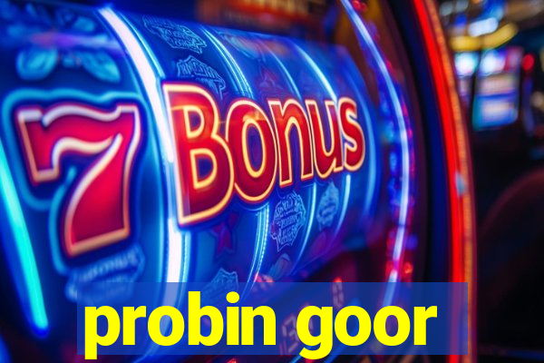 probin goor