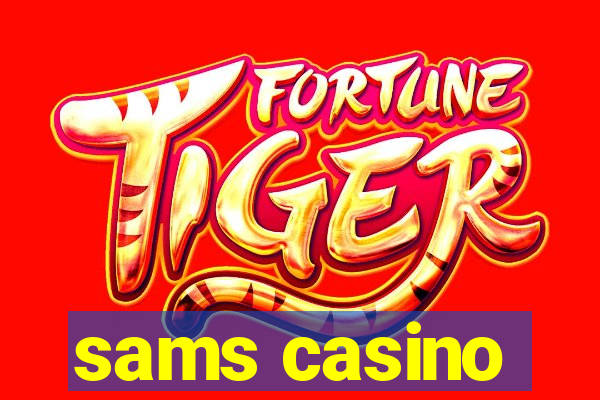 sams casino