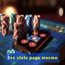 3ss slots paga mesmo