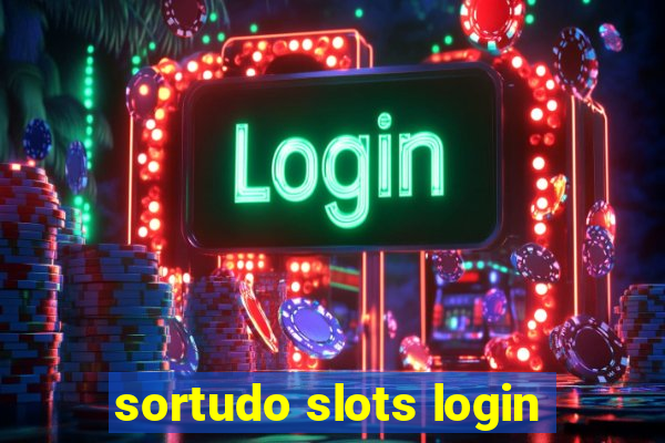 sortudo slots login