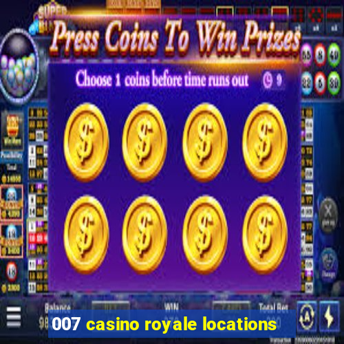 007 casino royale locations