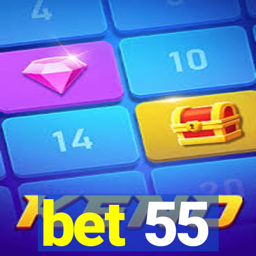 bet 55