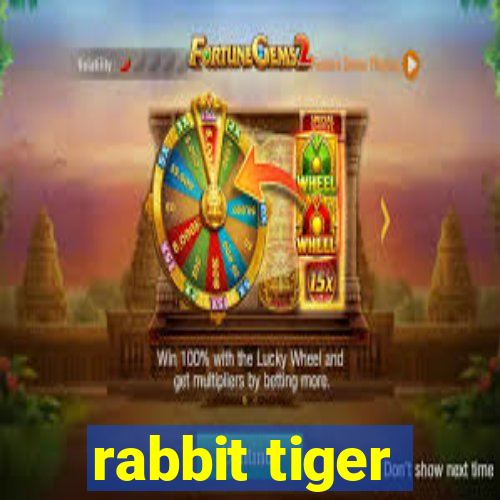 rabbit tiger