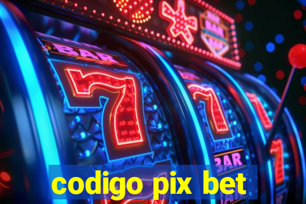 codigo pix bet