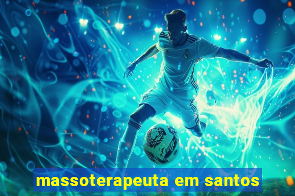 massoterapeuta em santos