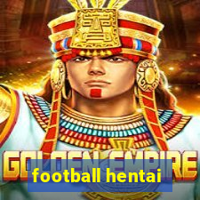 football hentai