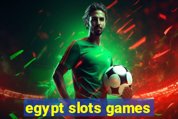 egypt slots games