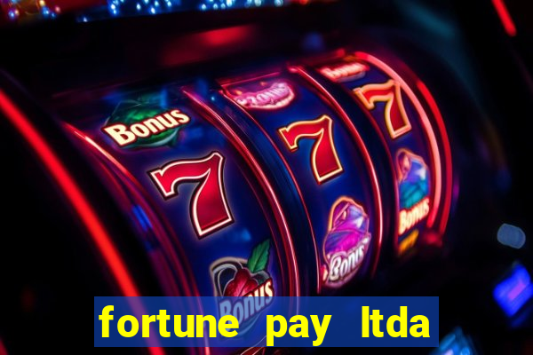 fortune pay ltda é confiável