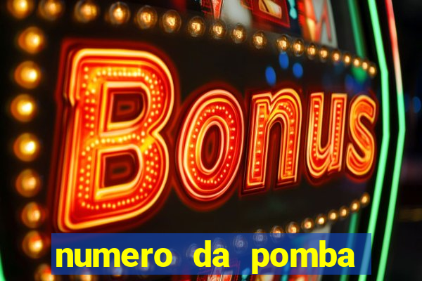 numero da pomba jogo do bicho