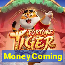 MoneyComing